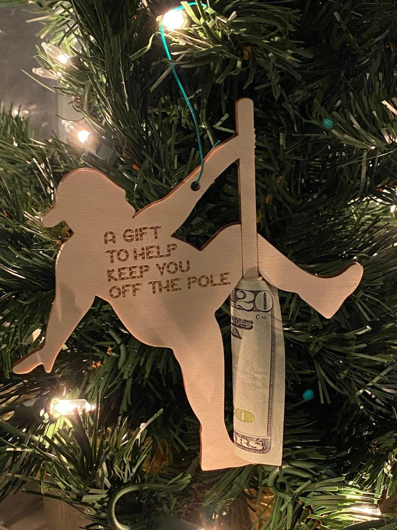 Money Holder Stripper Ornament - Stay Off The Pole - Cash Gift Holder