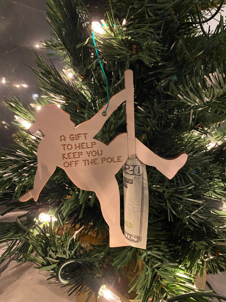 Money Holder Stripper Ornament - Stay Off The Pole - Cash Gift Holder