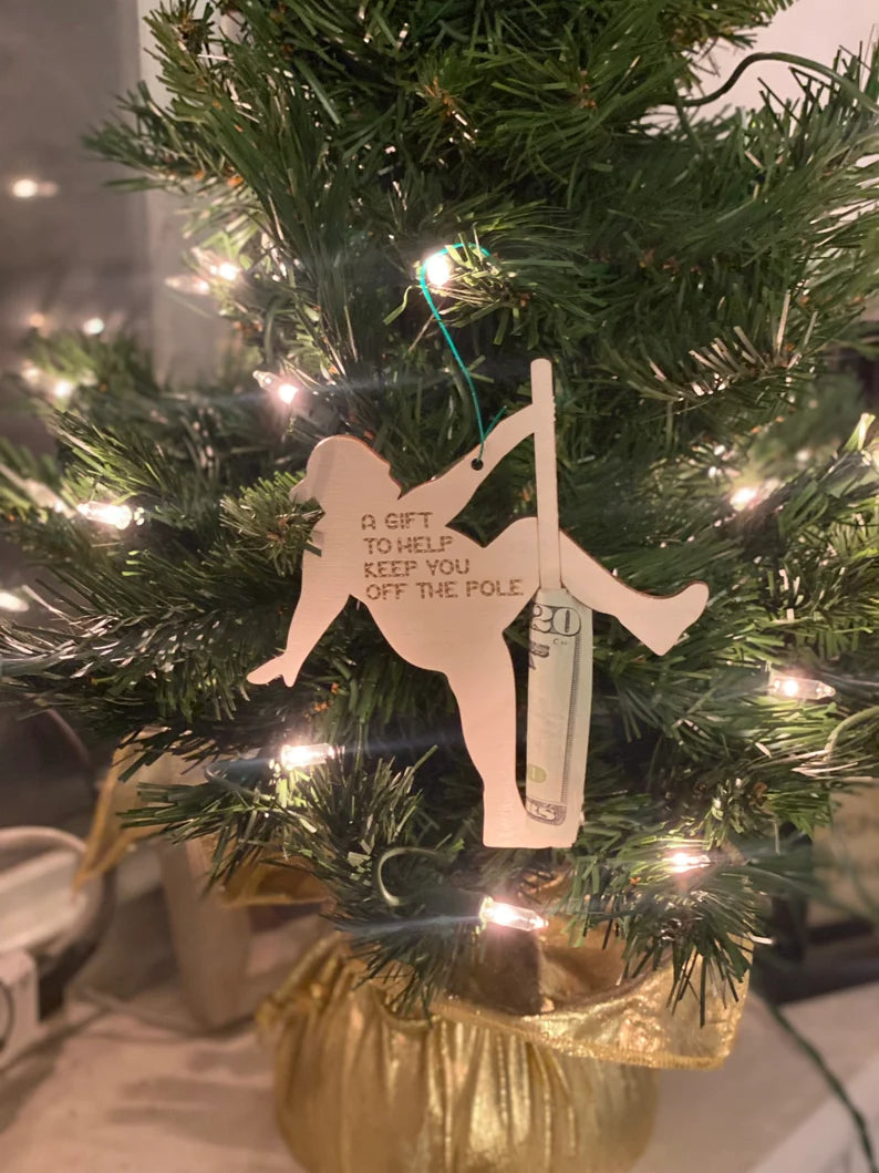Money Holder Stripper Ornament - Stay Off The Pole - Cash Gift Holder