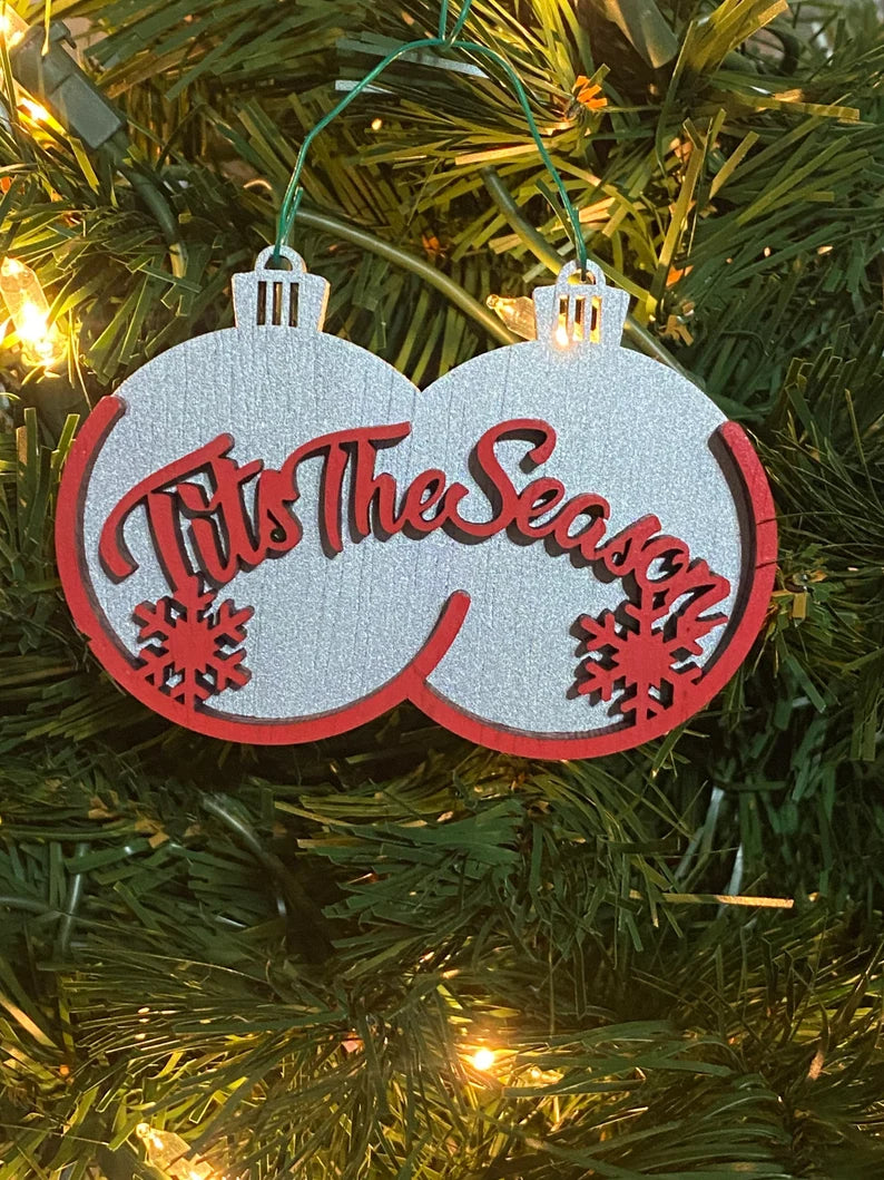 Tits the Season - naughty funny Christmas ornament - gag gift - Tis the season boobs ornament